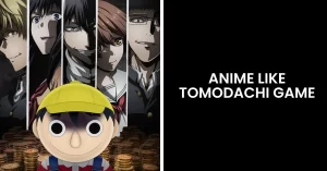 Anime Like Tomodachi Game