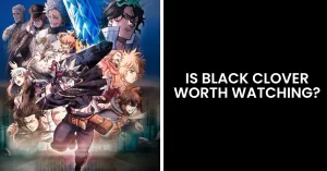 Read more about the article Is Black Clover Worth Watching? A Complete Anime Review