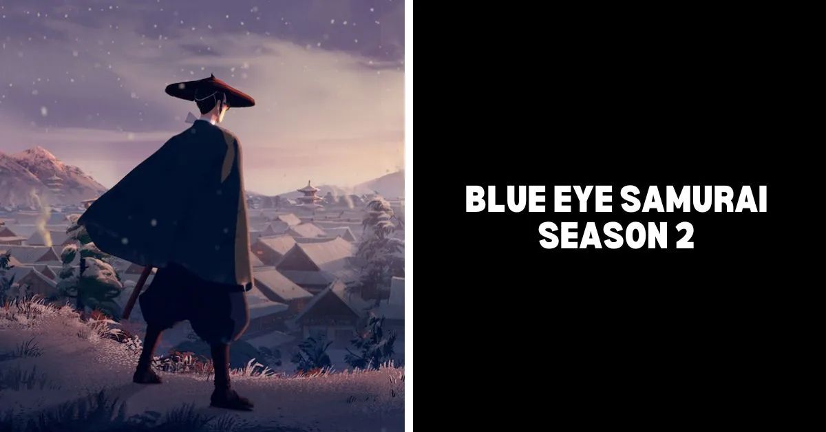 You are currently viewing Blue Eye Samurai Season 2 Release Date, Trailer & Every Update