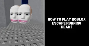 Read more about the article How To Play Roblox Escape Running Head Game? A Beginner’s Guide
