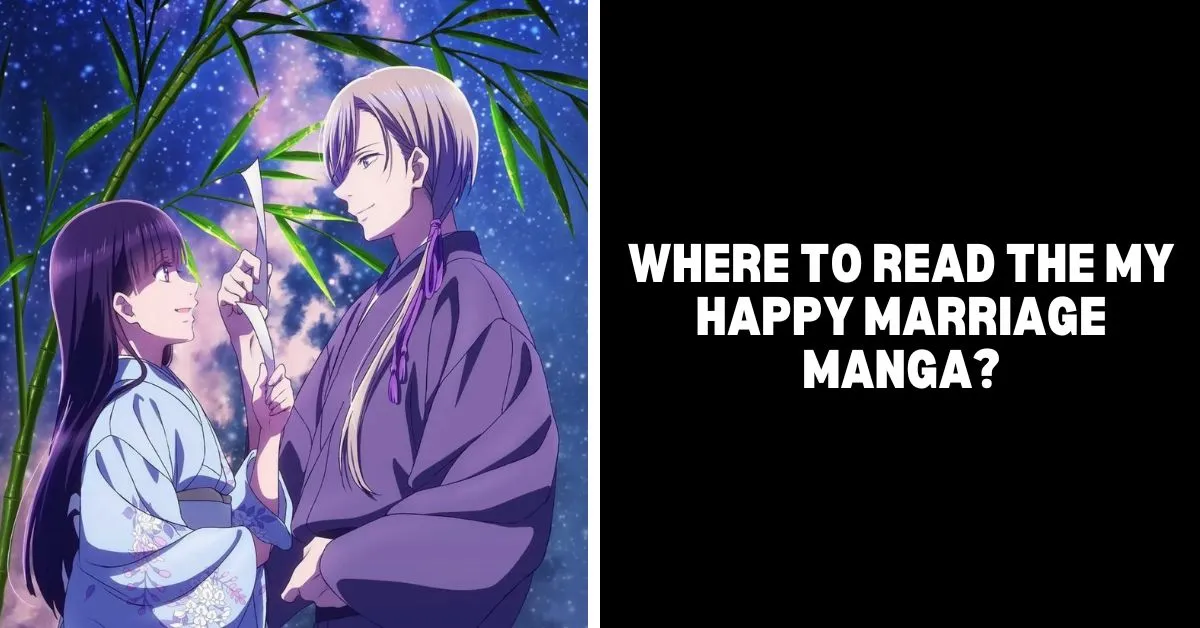 You are currently viewing Where To Read The My Happy Marriage Manga? A Decoded Guide