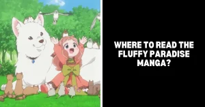 Where To Read The Fluffy Paradise Manga